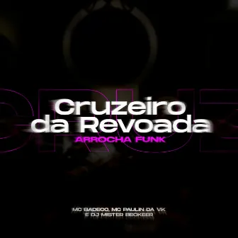 Arrocha Cruzeiro da Revoada by MC Paulin da VK