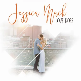 Love Does by Jessica Mack