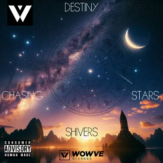 Chasing Stars/Shivers by Destiny