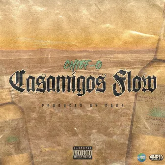 Casamigos Flow by CHIEF-O