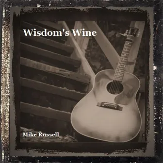 Wisdom's Wine by Mike Russell