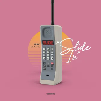 Slide In (Mr.Andre REMIX) by Mink Sinatra