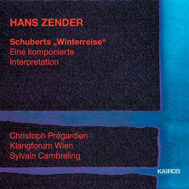 Hans Zender: Schubert's Winterreise