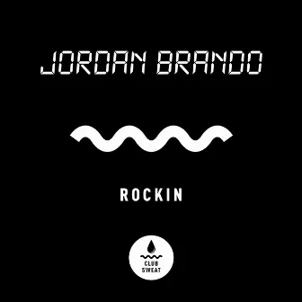 Rockin by Jordan Brando