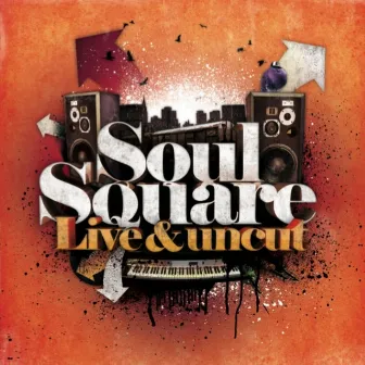 Live & Uncut by Soul Square