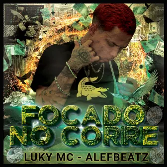 Focado no Corre by LUKY MC