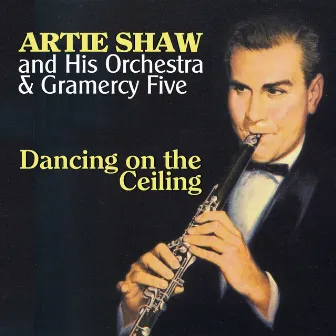 Dancing on the Ceiling by Artie Shaw