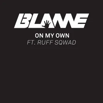 On My Own (Spotify Pre-Release) by Blame