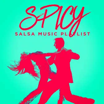 Spicy Salsa Music Playlist by Pop Latino Crew