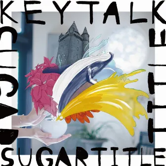 SUGAR TITLE by KEYTALK