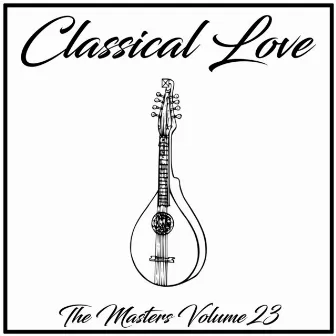 Classical Love: The Masters, Vol. 23 by Novosibirsk Chamber Orchestra