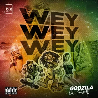 Wey Wey Wey by Godzila do Game