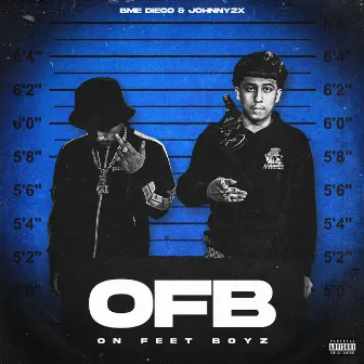 On Feet Boyz (O.F.B) by BME Diego