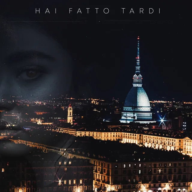 Hai fatto tardi