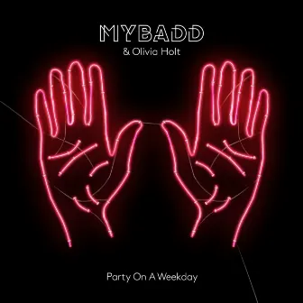 Party On A Weekday by MYBADD