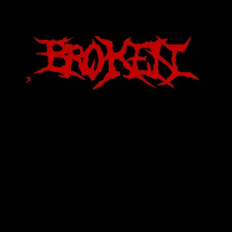 Broken by Broken