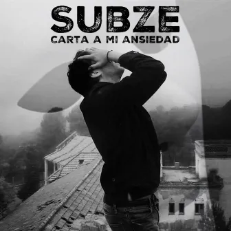 Carta a Mi Ansiedad by Subze