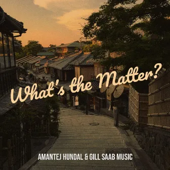 What’s the Matter? by Gill Saab Music