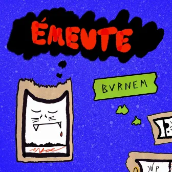 Emeute by PT Burnem