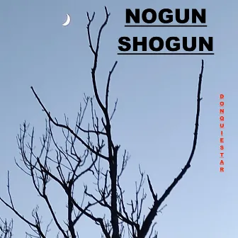 Nogun Shogun by Donquièstar