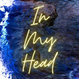 In My Head by Kaleb Myers