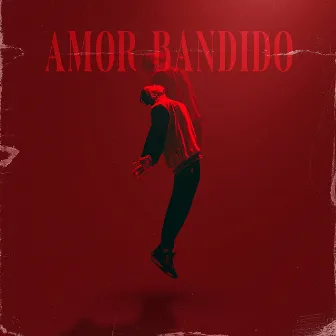 Amor Bandido by Scarp