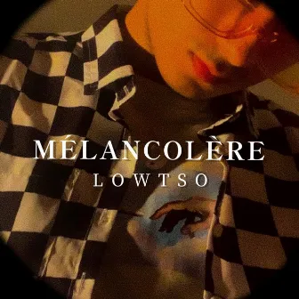 Mélancolère by Lowtso