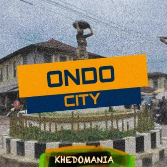 Ondo City by Khedomania