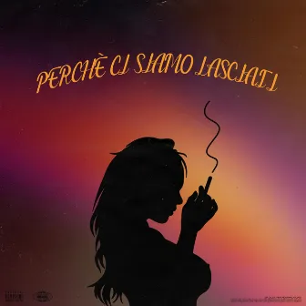 Perchè Ci Siamo Lasciati by Sir Daddy