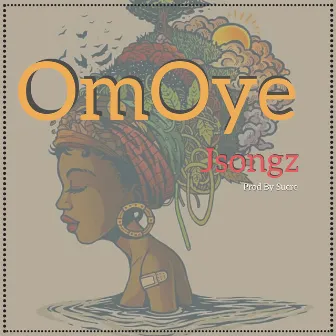 Omoye by Jsongz