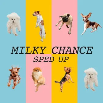 Milky Chance Sped Up by Sped-O