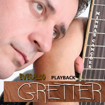 Minhas Canções (Playback) by Everaldo Gretter