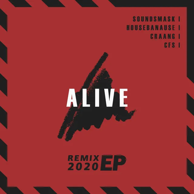 Alive - SoundsMask Remix