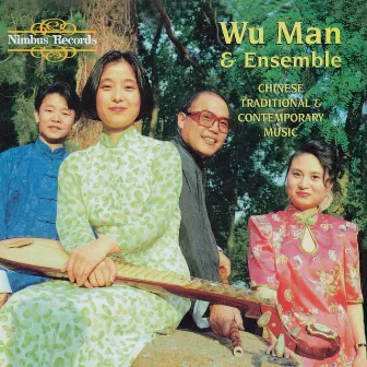 Chinese Traditional & Contemporary Music by Wu Man