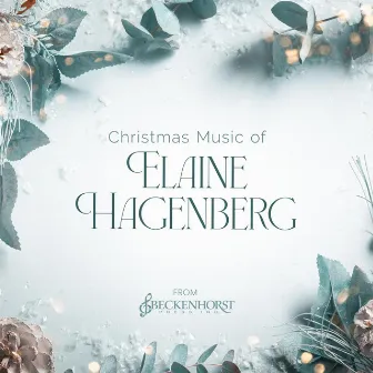 Christmas Music of Elaine Hagenberg by Craig Courtney