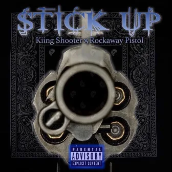 Stick Up by RockawayPistol