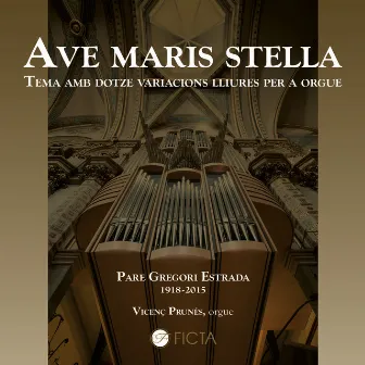 Ave Maris Stella (Tema amb dotze variacions lliures per a orgue) by Vicenç Prunés