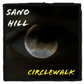 CircleWalk by Sano Hill