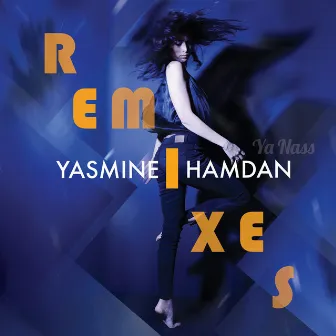 Ya Nass Remixes Vol. 1 by Yasmine Hamdan