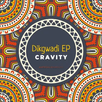 Dikgwadi by Cravity