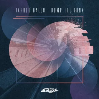 Bump the Funk by Jarred Gallo