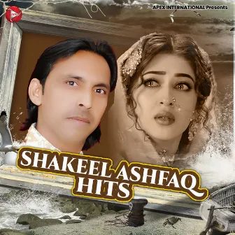 Shakeel Ashfaq Hits by Shakeel Ashfaq