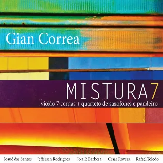 Mistura 7 by Gian Correa