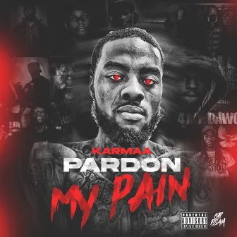 Pardon My Pain by Karmaaa