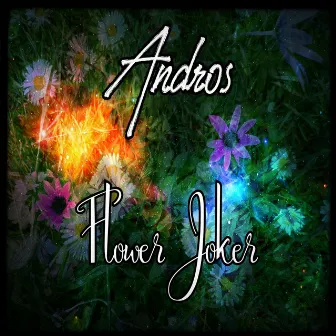 Flower Joker by Andros