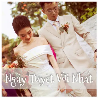 Ngày Tuyệt Vời Nhất by Rhymastic