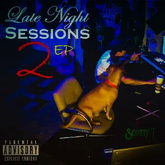 Late Night Sessions 2 by Scotty T