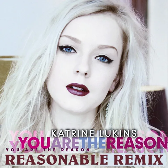 You Are the Reason - Reasonable Remix