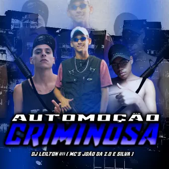 Automoção Criminosa by MC JOÃO DA ZO