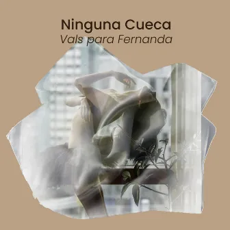 Ninguna Cueca - Vals para Fernanda by Daniel Alvarez Veizaga